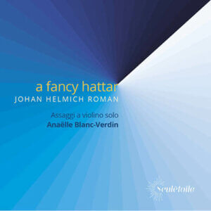 A fancy hattar - Johan Helmich Roman, Assaggi a violino solo